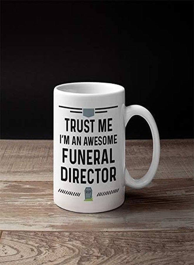 Casitika Mortician Gifts. Funny Funeral Director 11 oz Ceramic Coffee Mug. Trust Me I'm an Awesome Funeral Director. - Image 5